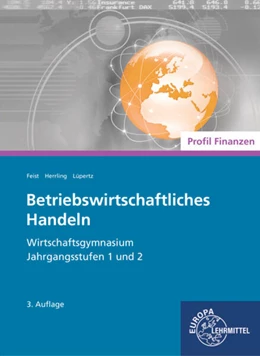 Abbildung von Feist / Herrling | Betriebswirtschaftliches Handeln - Profil Finanzen | 3. Auflage | 2022 | beck-shop.de