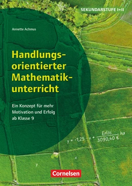 Abbildung von Achmus | Handlungsorientierter Mathematikunterricht - Ein Konzept für mehr Motivation und Erfolg ab Klasse 9 | 1. Auflage | 2023 | beck-shop.de