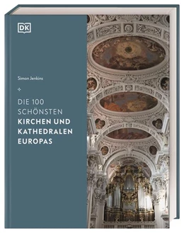 Abbildung von Jenkins / DK Verlag | Die 100 schönsten Kirchen und Kathedralen Europas | 1. Auflage | 2022 | beck-shop.de