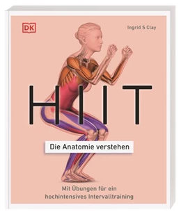 Abbildung von Clay / DK Verlag | HIIT - Die Anatomie verstehen | 1. Auflage | 2022 | beck-shop.de