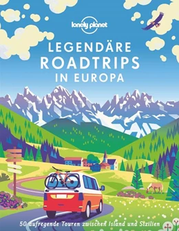 Abbildung von Lonely Planet Verlag | LONELY PLANET Bildband Legendäre Roadtrips in Europa | 3. Auflage | 2024 | beck-shop.de