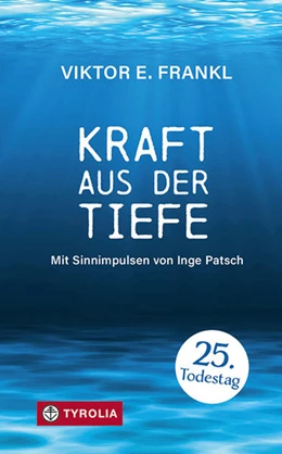 Abbildung von Frankl / Patsch | Kraft aus der Tiefe | 1. Auflage | 2022 | beck-shop.de