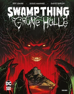 Abbildung von Lemire / Mahnke | Swamp Thing: Grüne Hölle | 1. Auflage | 2023 | beck-shop.de