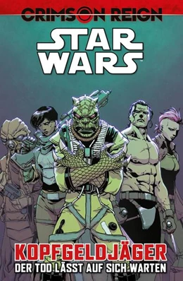 Abbildung von Sacks / Bachs | Star Wars Comics: Kopfgeldjäger IV - Crimson Reign - Der Tod lässt auf sich warten | 1. Auflage | 2022 | beck-shop.de