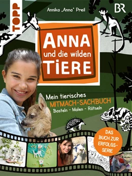 Abbildung von Schlitt / Preil | Anna und die wilden Tiere - Mein tierisches Mitmach-Sachbuch | 1. Auflage | 2022 | beck-shop.de
