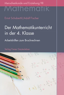 Abbildung von Schuberth / Fischer | Der Mathematikunterricht in der 4. Klasse | 1. Auflage | 2025 | beck-shop.de