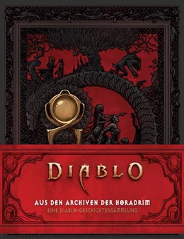 Abbildung von Alameda / Dawson | Diablo: Aus den Archiven der Horadrim: Eine Diablo-Geschichtensammlung | 1. Auflage | 2022 | beck-shop.de