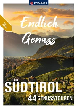 Abbildung von Schäfer / Aigner | KOMPASS Endlich Genuss - Südtirol | 1. Auflage | 2022 | beck-shop.de
