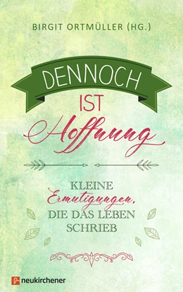 Abbildung von Ortmüller | Dennoch ist Hoffnung | 1. Auflage | 2022 | beck-shop.de