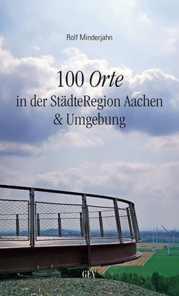 Abbildung von Minderjahn | 100 Orte in der StädteRegion Aachen & Umgebung | 1. Auflage | 2022 | beck-shop.de