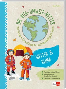Abbildung von Hohloch | Die Kita-Umwelt-Retter: Wetter & Klima | 1. Auflage | 2022 | beck-shop.de