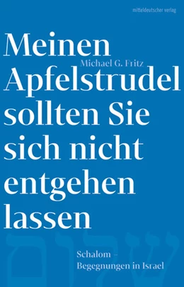Abbildung von Fritz | Meinen Apfelstrudel sollten Sie sich nicht entgehen lassen | 1. Auflage | 2022 | beck-shop.de