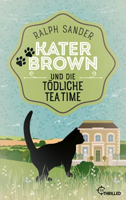 Abbildung von Sander | Kater Brown und die tödliche Tea Time | 1. Auflage | 2022 | beck-shop.de