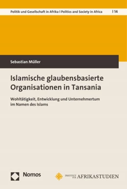 Abbildung von Müller | Islamische glaubensbasierte Organisationen in Tansania | 1. Auflage | 2022 | 14 | beck-shop.de