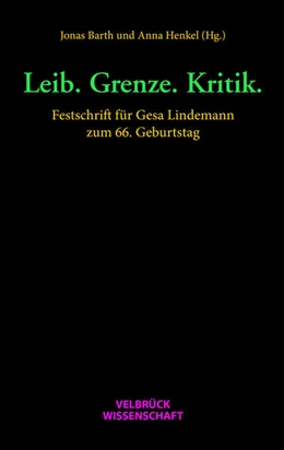 Abbildung von Barth / Henkel | Leib. Grenze. Kritik. | 1. Auflage | 2022 | beck-shop.de