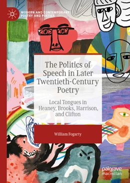 Abbildung von Fogarty | The Politics of Speech in Later Twentieth-Century Poetry | 1. Auflage | 2022 | beck-shop.de