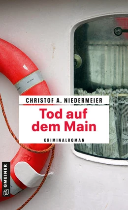 Abbildung von Niedermeier | Tod auf dem Main | 1. Auflage | 2022 | beck-shop.de