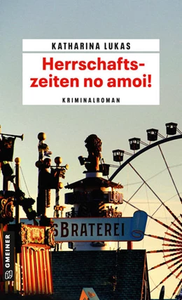Abbildung von Lukas | Herrschaftszeiten no amoi! | 1. Auflage | 2022 | beck-shop.de