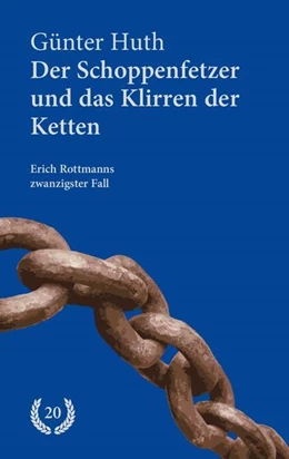 Abbildung von Huth | Der Schoppenfetzer und das Klirren der Ketten | 1. Auflage | 2022 | beck-shop.de