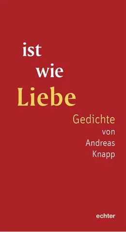 Abbildung von Knapp | ist wie Liebe | 1. Auflage | 2022 | beck-shop.de