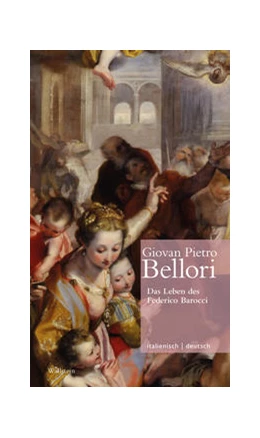 Abbildung von Bellori / Tarnow | Das Leben des Federico Barocci // Vita di Federico Barocci | 1. Auflage | 2025 | beck-shop.de