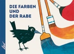 Abbildung von Gürtzig | Die Farben und der Rabe | 1. Auflage | 2022 | beck-shop.de