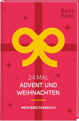 Abbildung von BasisBibel. 24 Mal Advent und Weihnachten. Mein Bibeltagebuch für eine kreative Bibellektüre für die Weihnachtszeit. Ein christlicher Adventskalender mit 24 Impulsen in Buchform für Erwachsene. | 1. Auflage | 2022 | beck-shop.de