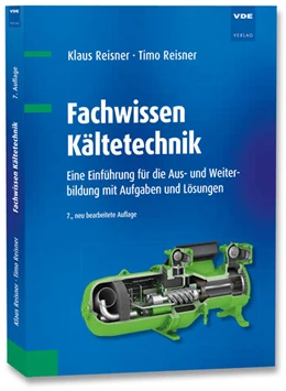 Abbildung von Reisner | Fachwissen Kältetechnik | 7. Auflage | 2022 | beck-shop.de