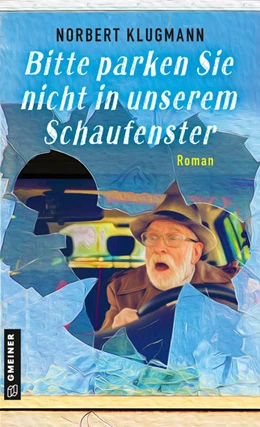 Abbildung von Klugmann | Bitte parken Sie nicht in unserem Schaufenster | 1. Auflage | 2022 | beck-shop.de