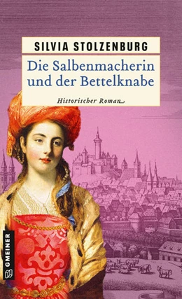 Abbildung von Stolzenburg | Die Salbenmacherin und der Bettelknabe | 1. Auflage | 2022 | beck-shop.de