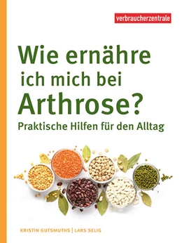 Abbildung von Gutsmuths / Verbraucherzentrale NRW | Wie ernähre ich mich bei Arthrose? | 1. Auflage | 2023 | beck-shop.de