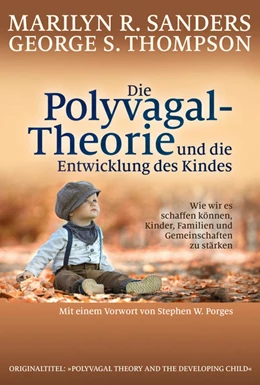 Abbildung von Sanders / Thompson | Die Polyvagal-Theorie und die Entwicklung des Kindes | 1. Auflage | 2022 | beck-shop.de