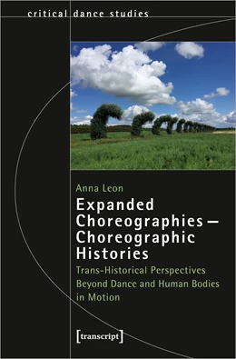 Abbildung von Leon | Expanded Choreographies - Choreographic Histories | 1. Auflage | 2022 | beck-shop.de