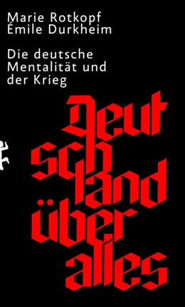 Abbildung von Rotkopf / Durkheim | Deutschland über alles | 1. Auflage | 2023 | beck-shop.de