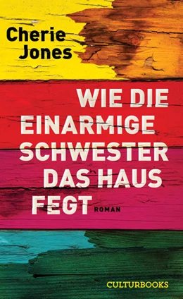 Abbildung von Jones | Wie die einarmige Schwester das Haus fegt | 1. Auflage | 2022 | beck-shop.de