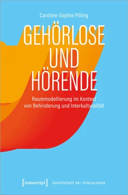 Abbildung von Pilling | Gehörlose und Hörende | 1. Auflage | 2022 | beck-shop.de