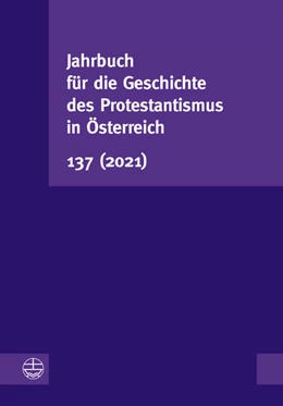Abbildung von Jahrbuch für die Geschichte des Protestantismus in Österreich 137 (2021) | 1. Auflage | 2022 | 137 | beck-shop.de