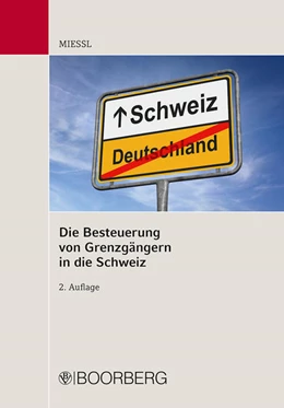 Abbildung von Miessl | Die Besteuerung von Grenzgängern in die Schweiz | 2. Auflage | 2022 | beck-shop.de