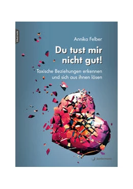 Abbildung von Felber | Du tust mir nicht gut! | 1. Auflage | 2022 | beck-shop.de