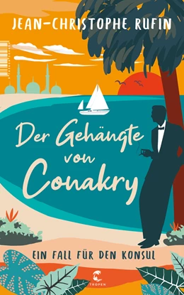 Abbildung von Rufin | Der Gehängte von Conakry | 1. Auflage | 2022 | beck-shop.de
