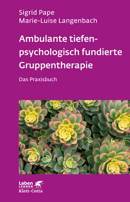 Abbildung von Pape / Langenbach | Ambulante tiefenpsychologisch fundierte Gruppentherapie (Leben Lernen, Bd. 335) | 1. Auflage | 2022 | beck-shop.de