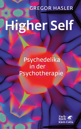 Abbildung von Hasler | Higher Self - Psychedelika in der Psychotherapie | 1. Auflage | 2022 | beck-shop.de