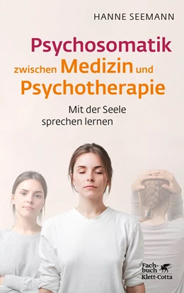 Abbildung von Seemann | Psychosomatik zwischen Medizin und Psychotherapie | 1. Auflage | 2022 | beck-shop.de