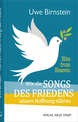 Abbildung von Birnstein | Hits from Heaven: Wie die SONGS DES FRIEDENS unsere Hoffnung nähren | 2. Auflage | 2022 | beck-shop.de