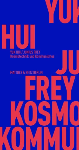 Abbildung von Hui / Frey | Kosmotechnik und Kommunismus | 1. Auflage | 2023 | beck-shop.de