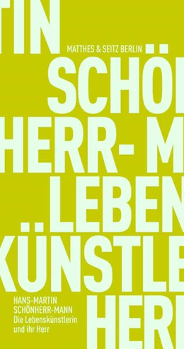Abbildung von Schönherr-Mann | Die Lebenskünstlerin und ihr Herr | 1. Auflage | 2025 | beck-shop.de
