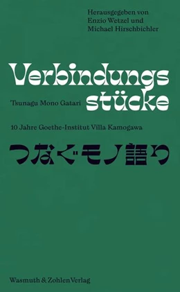 Abbildung von Hirschbichler / Wetzel | Verbindungsstücke - Tsunagu Mono Gatari | 1. Auflage | 2022 | beck-shop.de