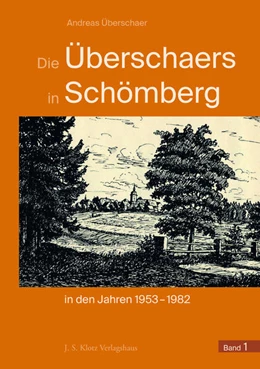 Abbildung von Überschaer | Die Überschaers in Schömberg in den Jahren 1953-1982 | 1. Auflage | 2022 | beck-shop.de