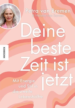 Abbildung von Bremen / Santen | Deine beste Zeit ist jetzt | 1. Auflage | 2022 | beck-shop.de
