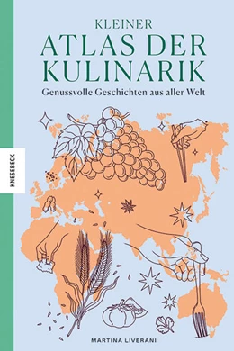 Abbildung von Liverani | Kleiner Atlas der Kulinarik | 1. Auflage | 2022 | beck-shop.de